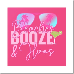 Beaches Booze & Hoes Lover Summer Posters and Art